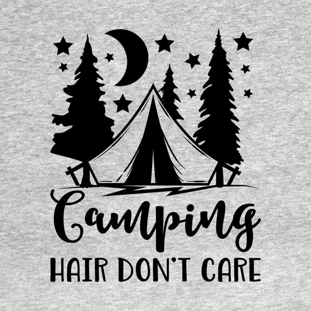 Camping Hair Don't Care by teevisionshop